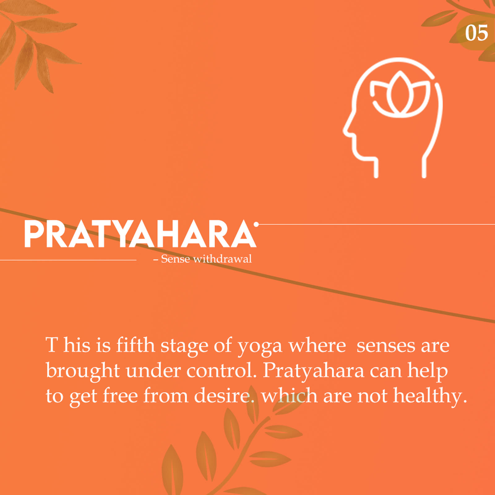 Pratyahara — sense withdrawal